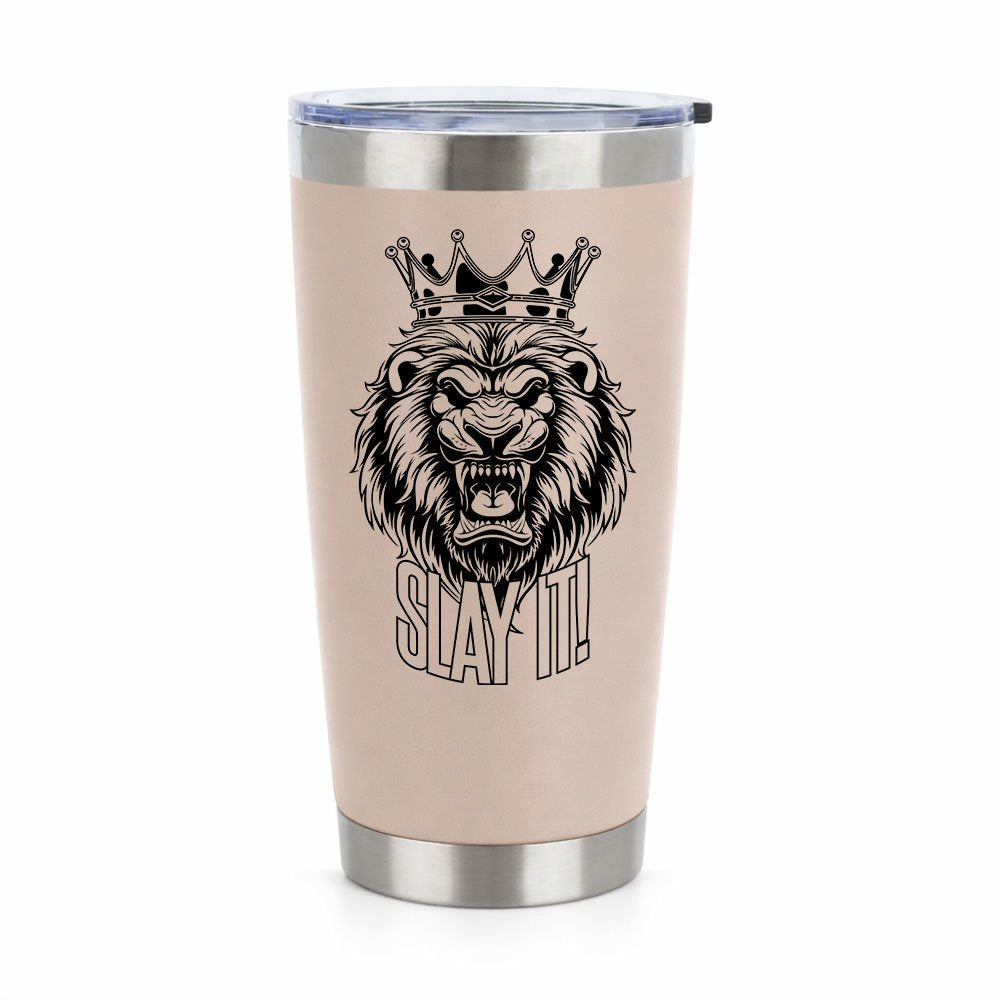 Slay It 20oz Insulated Vacuum Sealed Tumbler
