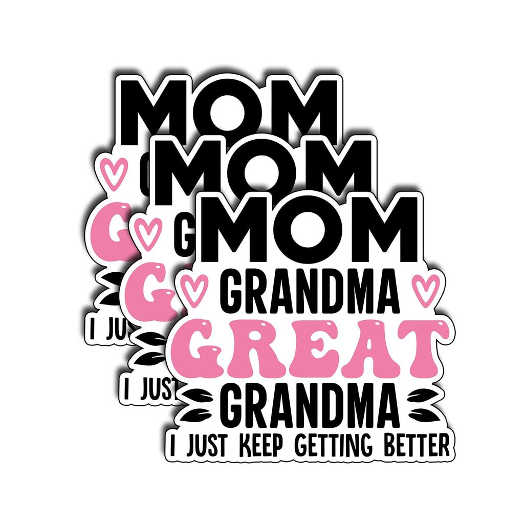 (3Pcs) Mom Grandma Great Just Keep Getting Better Sticker Pretty Mom Mama Decal Celebrate Your Mom Gigi Love Gifts for Grandma Decoration Laptops Phones Waterproof Vinyl Water Bottle Gifts 3 Inch