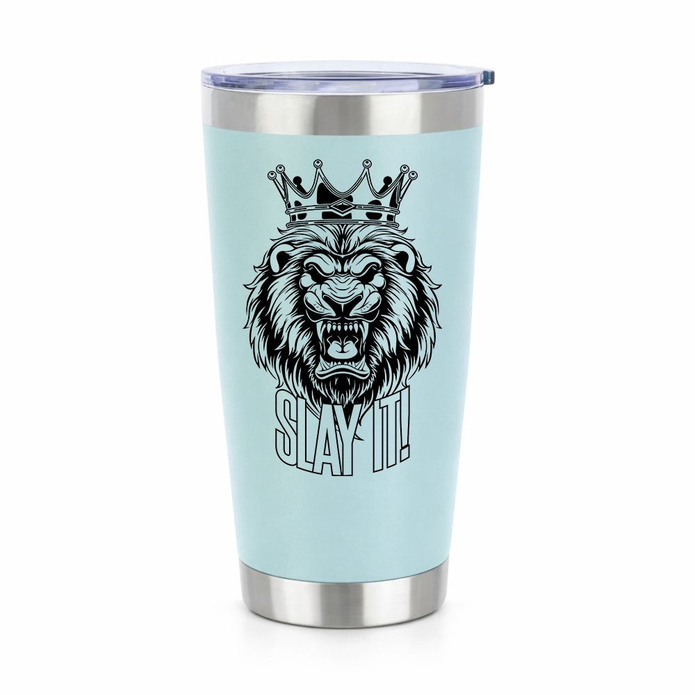 Slay It 20oz Insulated Vacuum Sealed Tumbler